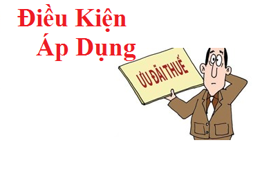 Điều kiện được ưu đãi thuế TNDN Điều kiện được ưu đãi thuế TNDN