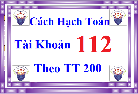 Cách hạch toán tài khoản 112