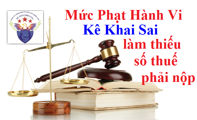 Mức phạt hành vi khai sai dẫn đến thiếu số tiền thuế phải nộp Mức phạt hành vi khai sai dẫn đến thiếu số tiền thuế phải nộp