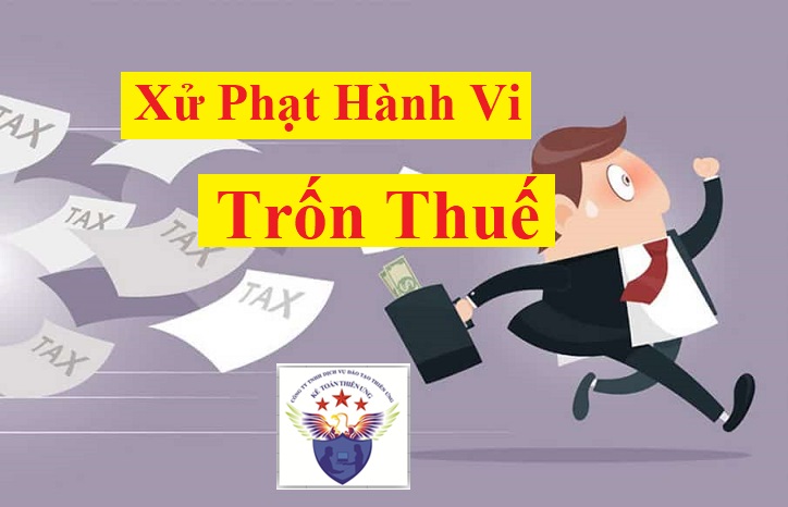 Xử phạt hành vi trốn thuế Xử phạt hành vi trốn thuế